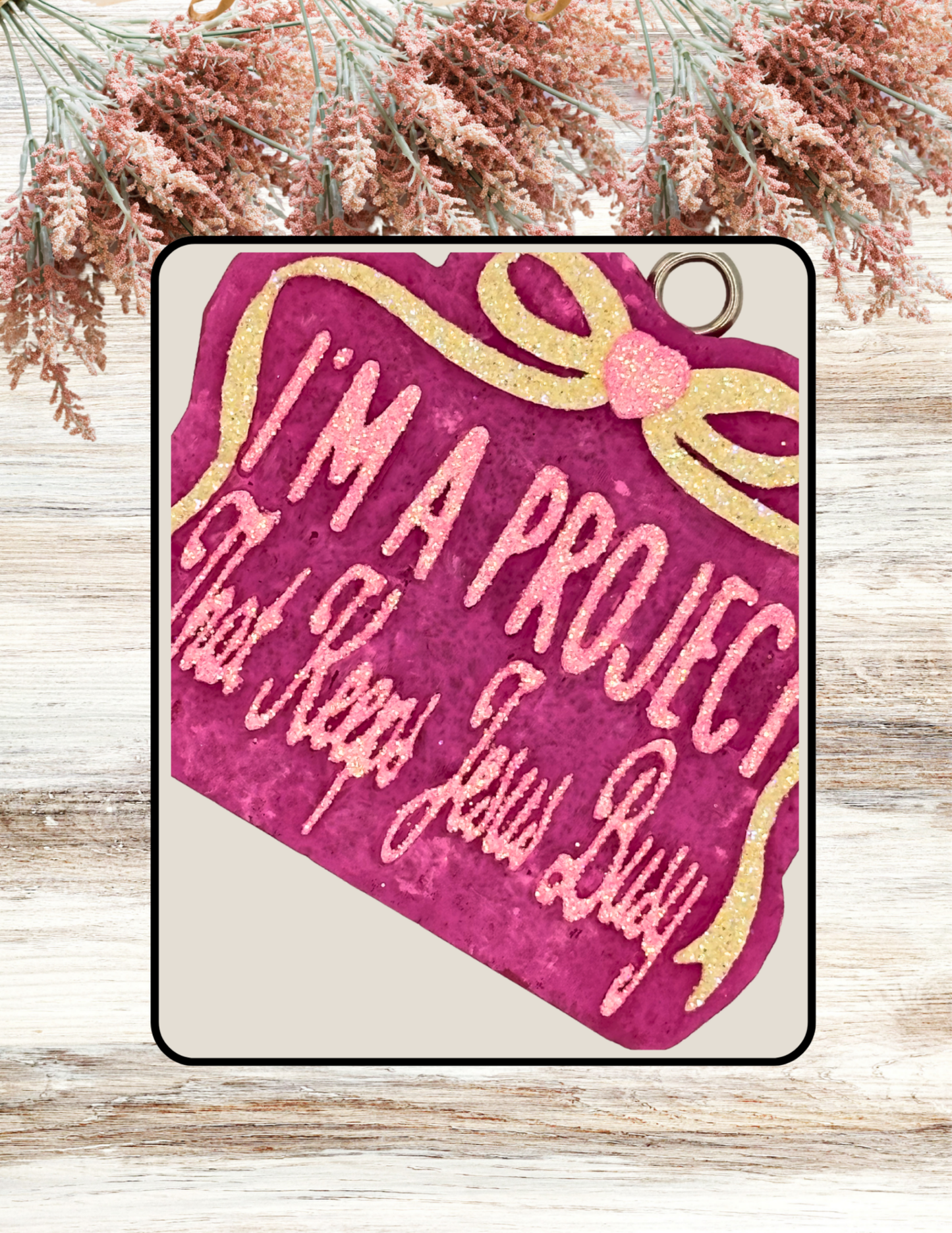 Freshie I'm A Project That Keeps Jesus Busy Pink