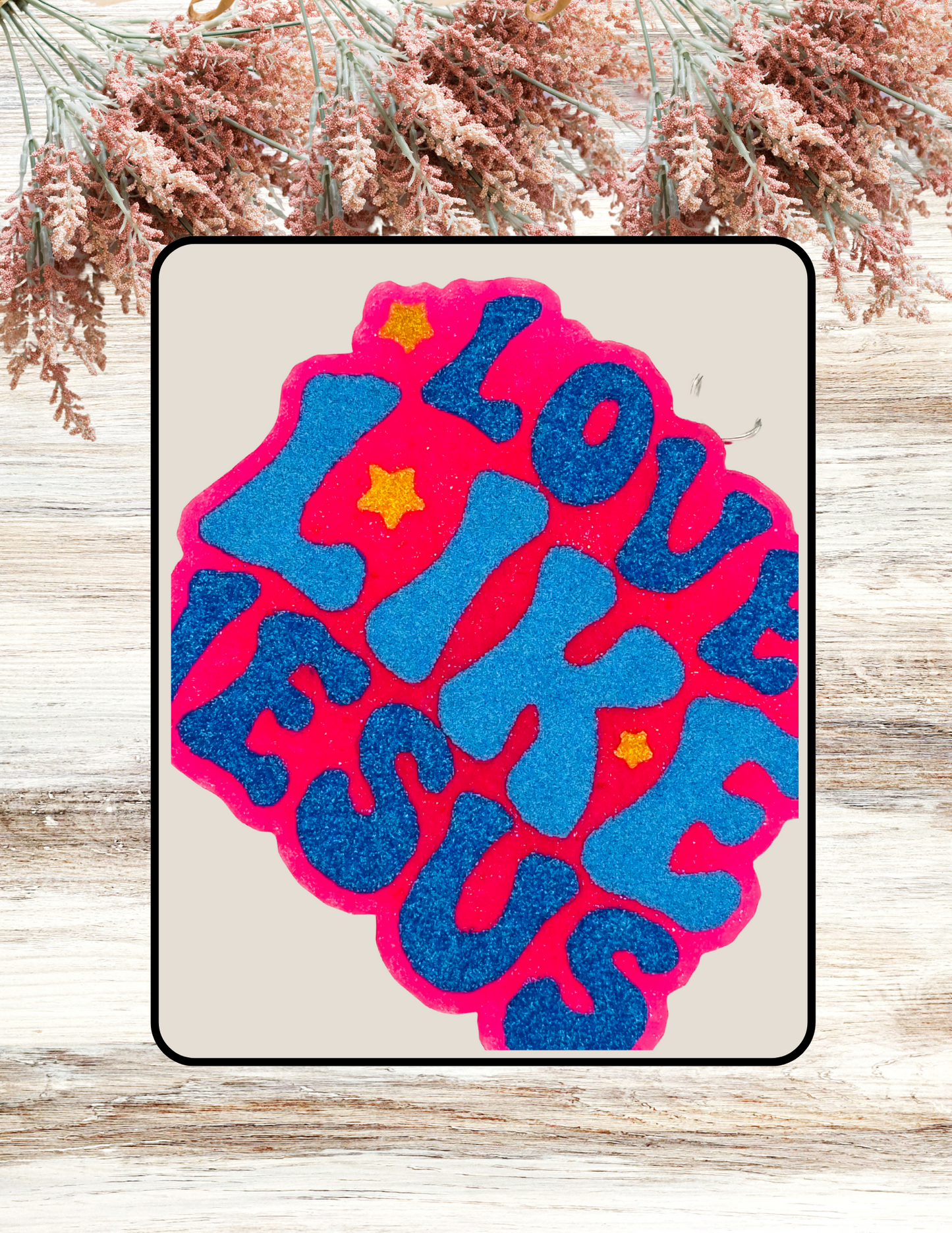 Freshie Love Like Jesus Pink Blue