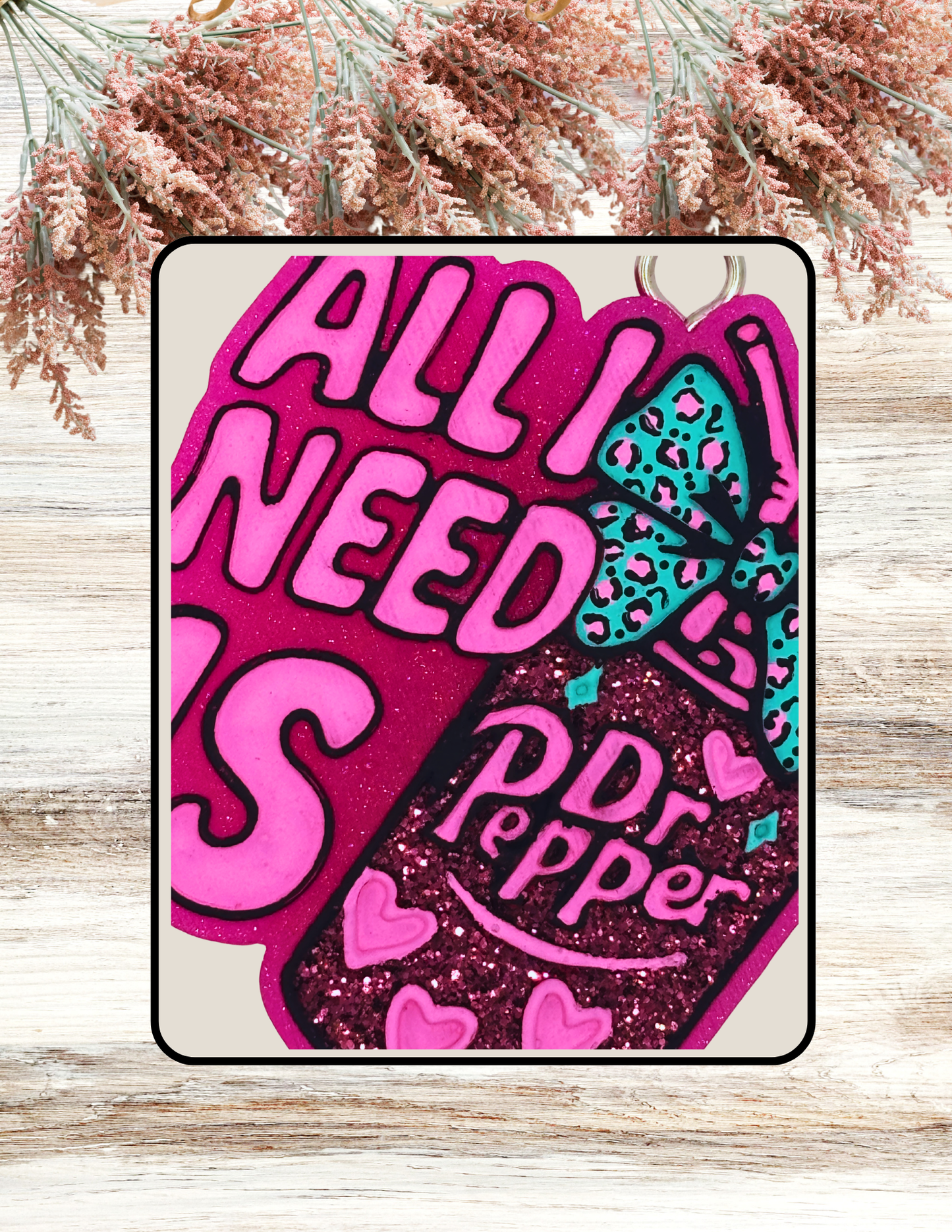 Freshie All I Need Is Dr P Pink Teal
