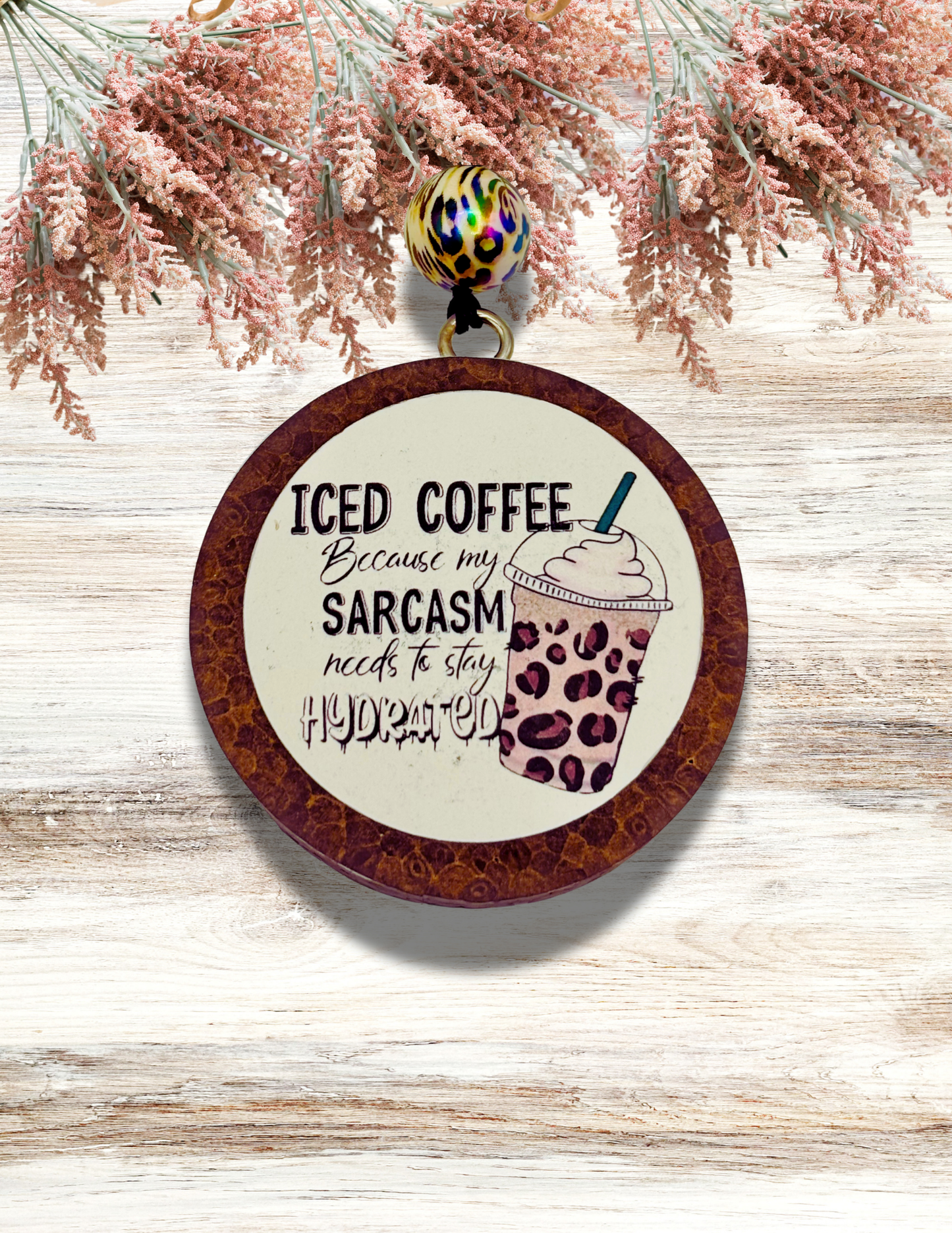 Freshie Round Iced Coffee Sarcasm