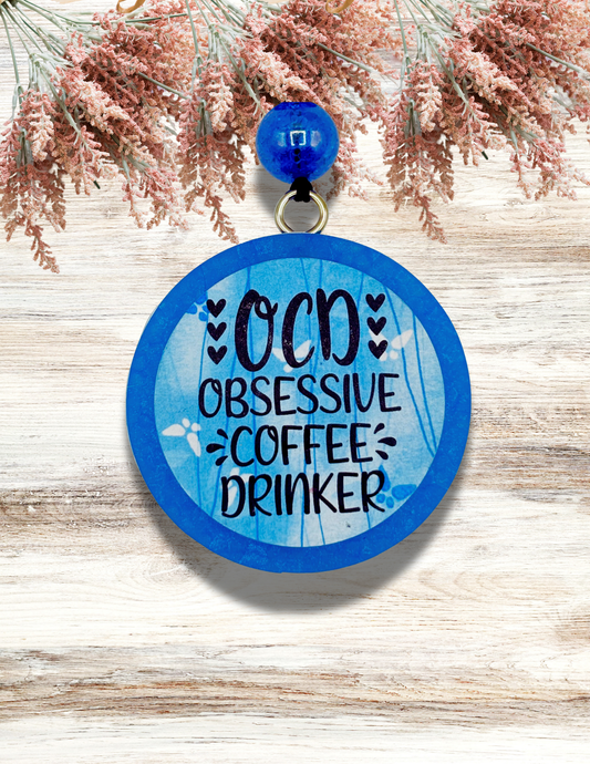 Freshie Round OCD Obsessive Coffee Drinker