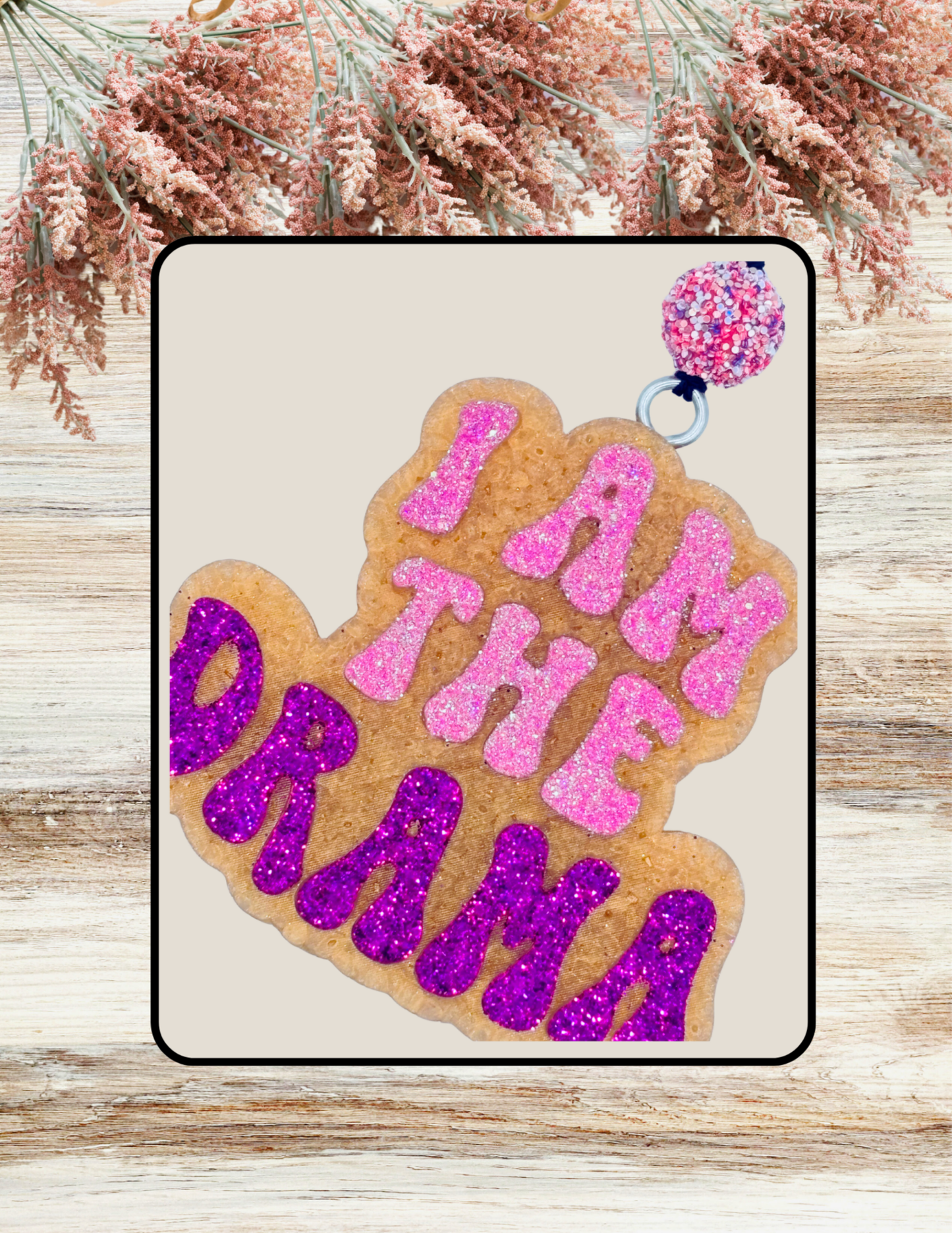 Freshie I Am The Drama Pink Magenta