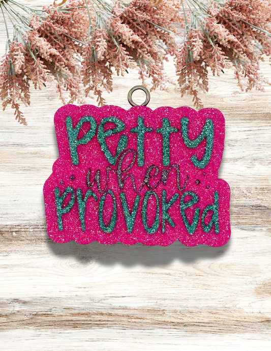 Freshie Petty When Provoked Pink Teal