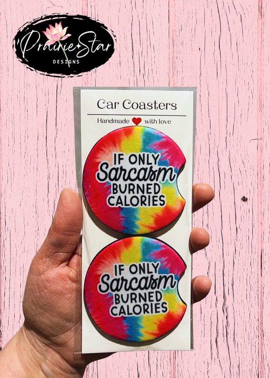 Car Coaster If Only Sarcasm Burned Calories