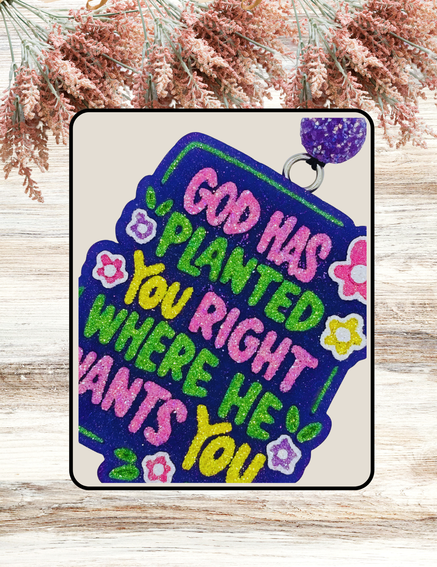 Freshie God Has Planted You Purple Pink Green